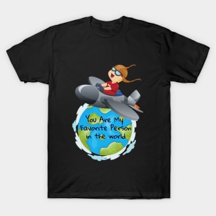 You Are My Favorite Person In The World T-Shirt